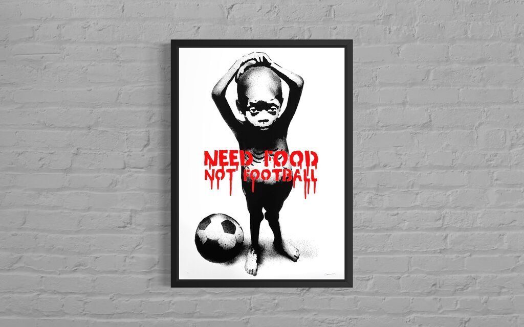 Need Food Not Football (Artist Proof)