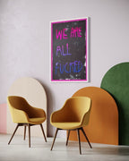 We are all Fucked (Blue & Pink Variant)