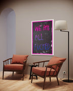 We are all Fucked (Blue & Pink Variant)