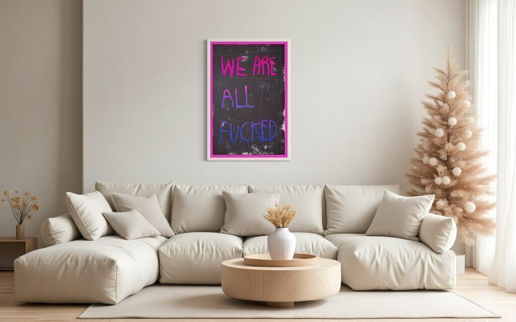 We are all Fucked (Blue & Pink Variant)
