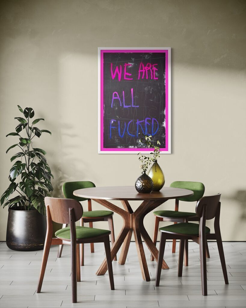 We are all Fucked (Blue & Pink Variant)