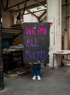 We are all Fucked (Blue & Pink Variant)