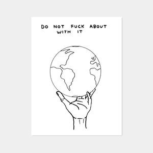 Do Not Fuck About With It