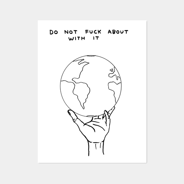 Do Not Fuck About With It